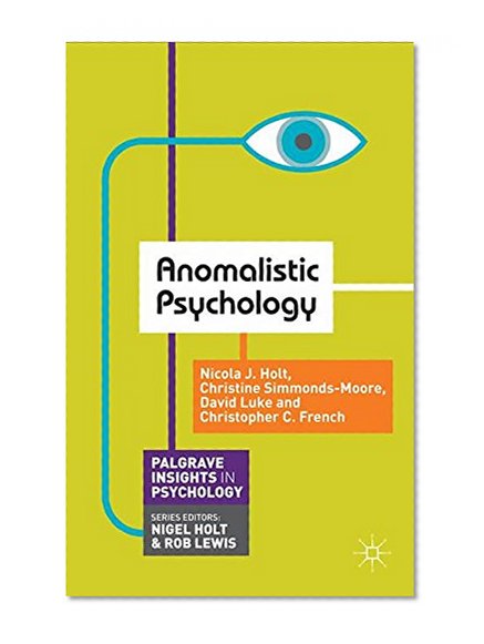 Book Cover Anomalistic Psychology (Palgrave Insights in Psychology series)