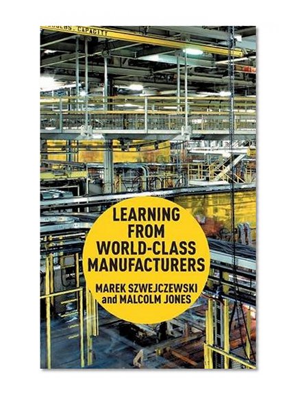 Learning From World Class Manufacturers