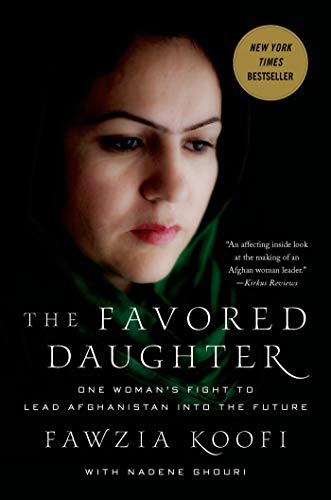 Book Cover The Favored Daughter: One Woman's Fight to Lead Afghanistan into the Future