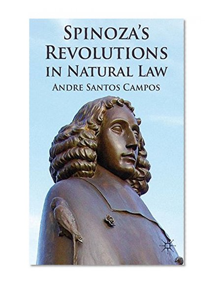 Spinoza's Revolutions in Natural Law