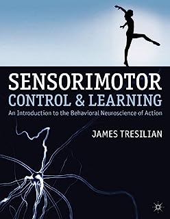Book Cover Sensorimotor Control and Learning: An Introduction to the Behavioral Neuroscience of Action