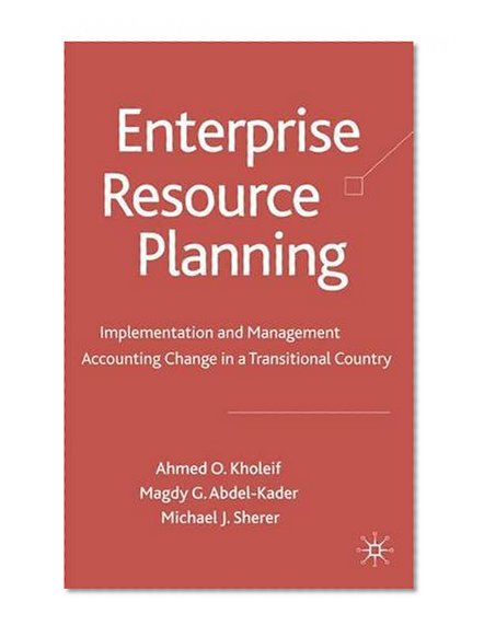 Enterprise Resource Planning: Implementation and Management Accounting Change in a Transitional Country