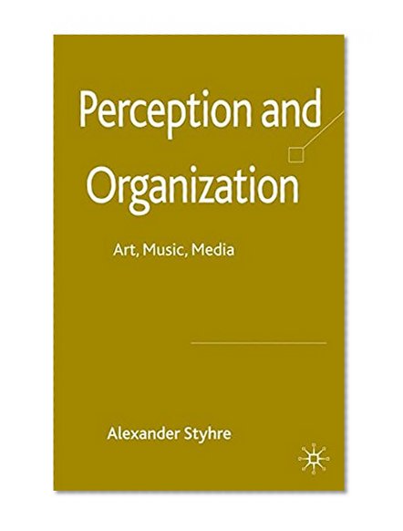 Perception and Organization: Art, Music, Media
