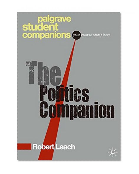 Book Cover The Politics Companion (Palgrave Student Companions Series)