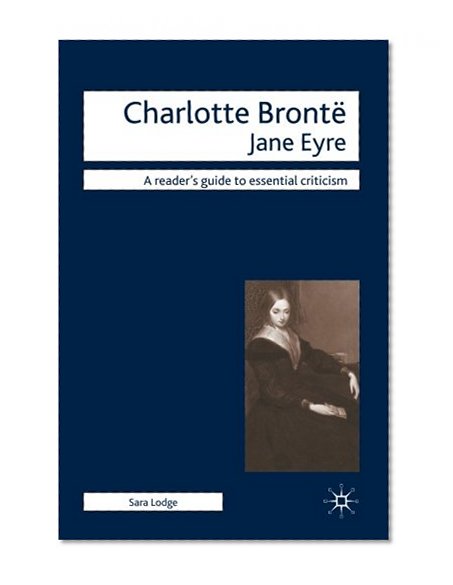 Book Cover Charlotte Bronte - Jane Eyre (Readers' Guides to Essential Criticism)