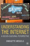 Understanding the Internet: A Socio-Cultural Perspective