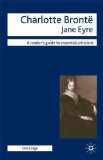 Charlotte Bronte - Jane Eyre (Readers' Guides to Essential Criticism)