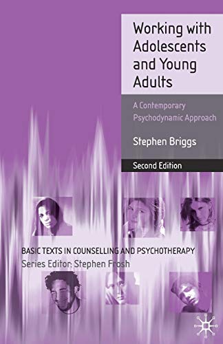Book Cover Working With Adolescents and Young Adults: A Contemporary Psychodynamic Approach (Basic Texts in Counselling and Psychotherapy)