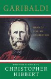 Garibaldi: Hero of Italian Unification