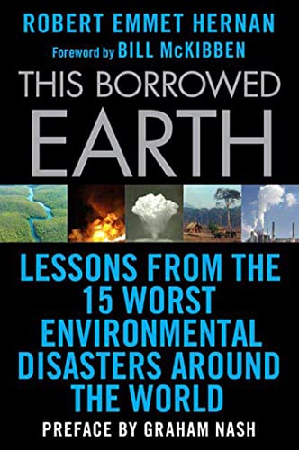 Book Cover This Borrowed Earth: Lessons from the Fifteen Worst Environmental Disasters around the World (MacSci)