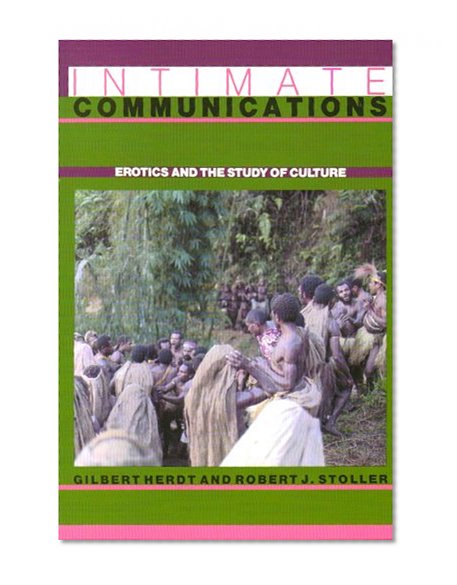 Intimate Communications: Erotics and the Study of Culture
