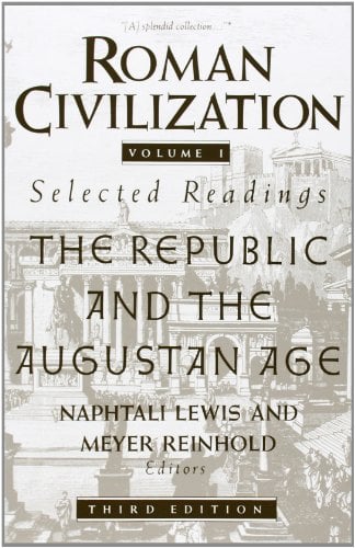 Book Cover 001: Roman Civilization: Selected Readings, Vol. 1: The Republic and the Augustan Age