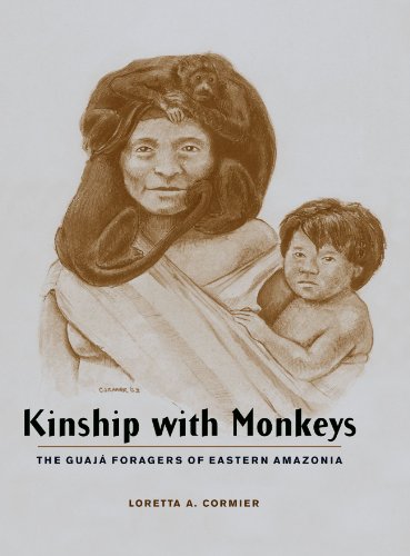 Book Cover Kinship with Monkeys: The GuajÃ¡ Foragers of Eastern Amazonia (Historical Ecology Series)
