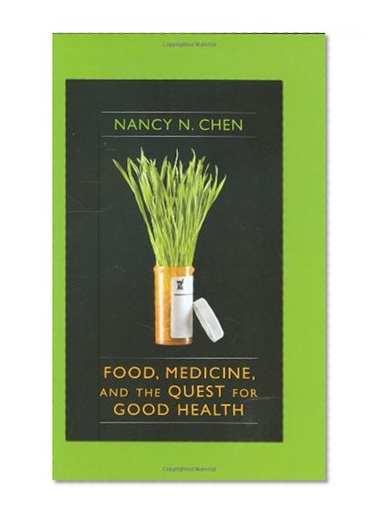 Book Cover Food, Medicine, and the Quest for Good Health: Nutrition, Medicine, and Culture
