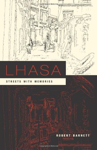 Lhasa: Streets with Memories (Asia Perspectives: History, Society, and Culture)
