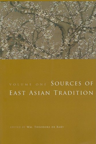 Book Cover Sources of East Asian Tradition, Vol. 1: Premodern Asia (Introduction to Asian Civilizations)