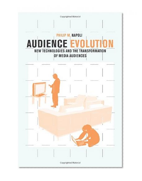 Book Cover Audience Evolution: New Technologies and the Transformation of Media Audiences