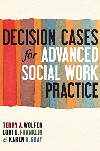 Book Cover Decision Cases for Advanced Social Work Practice: Confronting Complexity