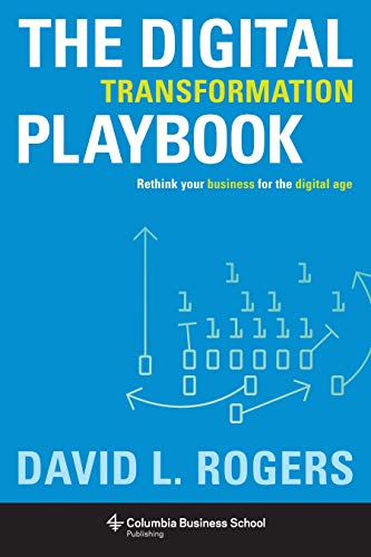 Book Cover The Digital Transformation Playbook: Rethink Your Business for the Digital Age (Columbia Business School Publishing)