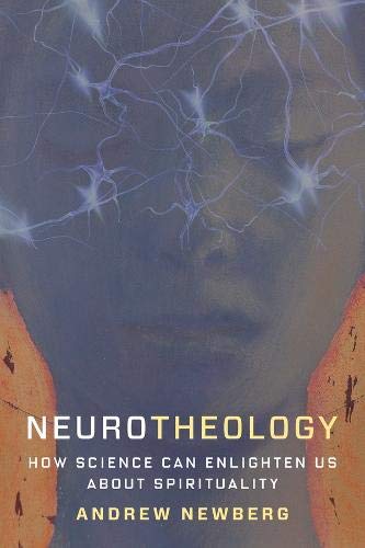 Book Cover Neurotheology: How Science Can Enlighten Us About Spirituality