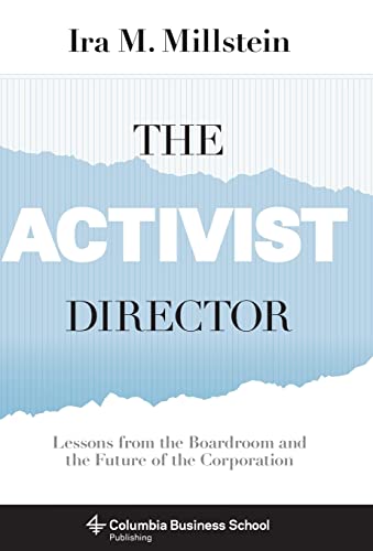 Book Cover The Activist Director: Lessons from the Boardroom and the Future of the Corporation (Columbia Business School Publishing)