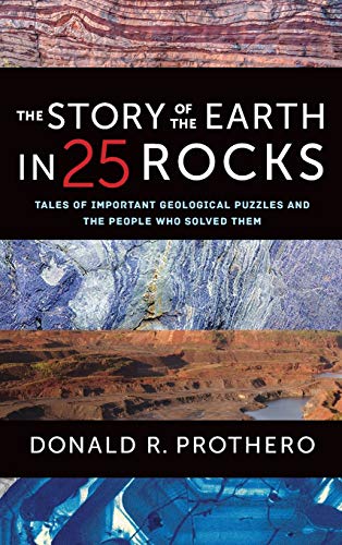 Book Cover The Story of the Earth in 25 Rocks: Tales of Important Geological Puzzles and the People Who Solved Them
