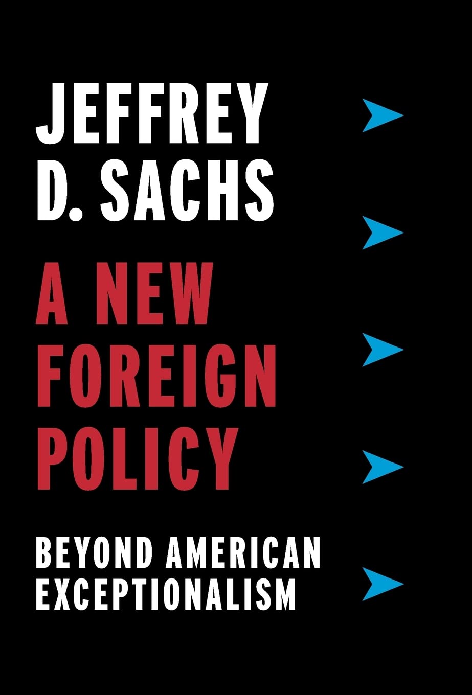 Book Cover A New Foreign Policy: Beyond American Exceptionalism