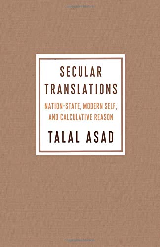 Book Cover Secular Translations: Nation-State, Modern Self, and Calculative Reason (Ruth Benedict Book Series)