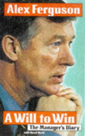 A Will to Win: The Manager's Diary