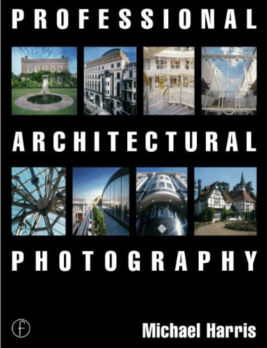 Professional Architectural Photography (Professional Photography Series)