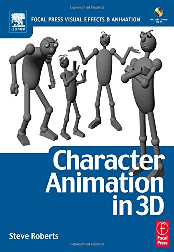 Character Animation in 3D, : Use traditional drawing techniques to produce stunning CGI animation (Focal Press Visual Effects and Animation)