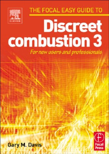 Focal Easy Guide to Discreet combustion 3: For new users and professionals (The Focal Easy Guide) (Pt. 3)