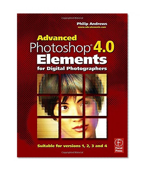 Advanced Photoshop Elements 4.0 for Digital Photographers