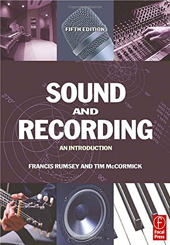 Sound and Recording: An Introduction (Music Technology)
