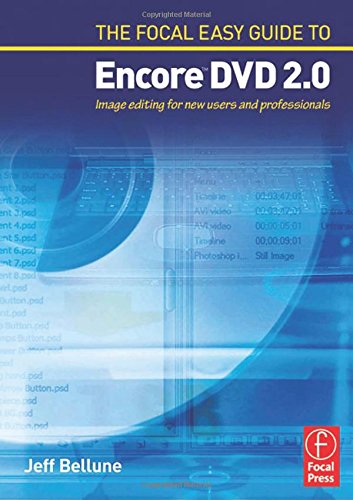 The Focal Easy Guide to Adobe ® Encore ™ DVD 2.0