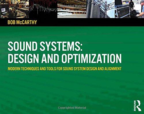 Sound Systems: Design and Optimization: Modern Techniques and Tools for Sound System Design and Alignment