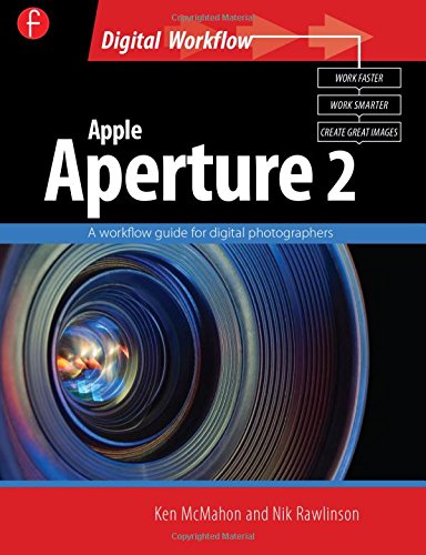 Apple Aperture 2: A workflow guide for digital photographers (Digital Workflow)