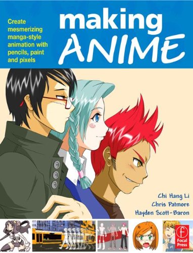Making Anime: Create mesmerising manga-style animation with pencils, paint and pixels