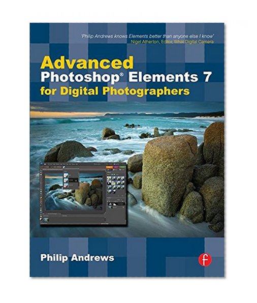 Advanced Photoshop Elements 7 for Digital Photographers