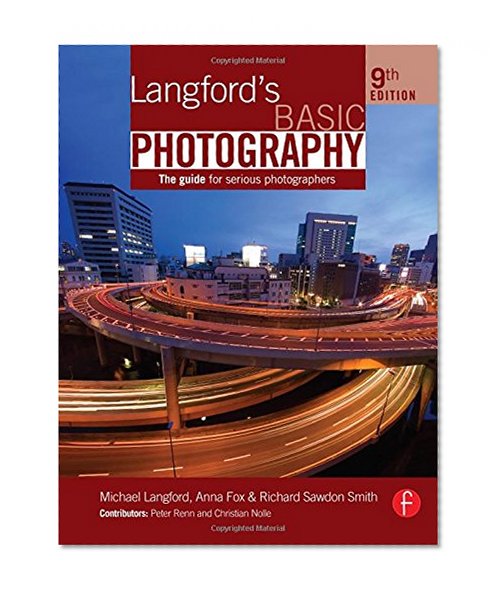 Langford's Basic Photography: The Guide for Serious Photographers