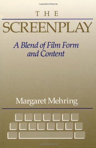 Screenplay, The: A Blend of Film Form and Content