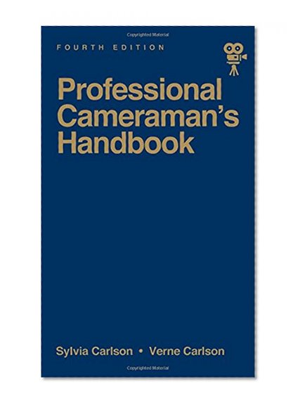 The Professional Cameraman's Handbook (Fourth Edition)