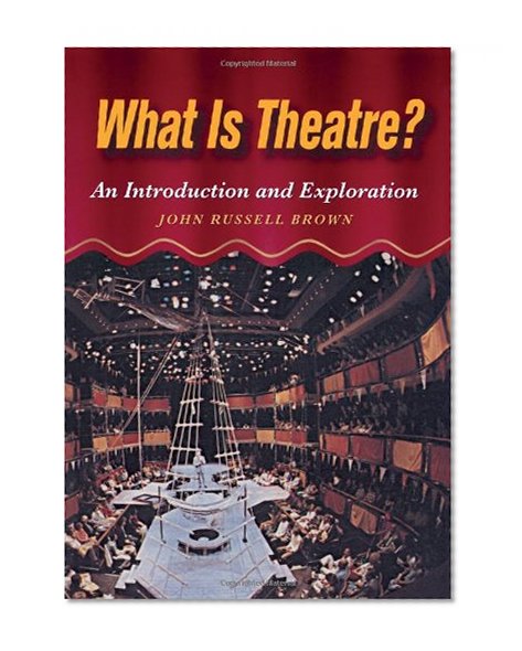 What is Theatre?: An Introduction and Exploration
