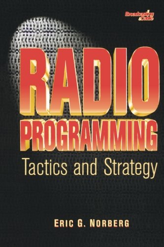 Radio Programming: Tactics and Strategy (Broadcasting & Cable Series)