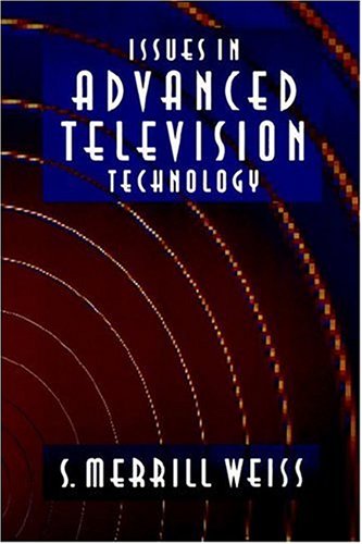 Issues in Advanced Television Technology