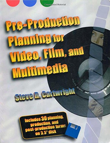 Pre-Production Planning for Video, Film, and Multimedia
