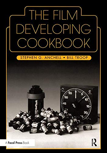 Book Cover The Film Developing Cookbook (Darkroom Cookbook, Vol. 2)