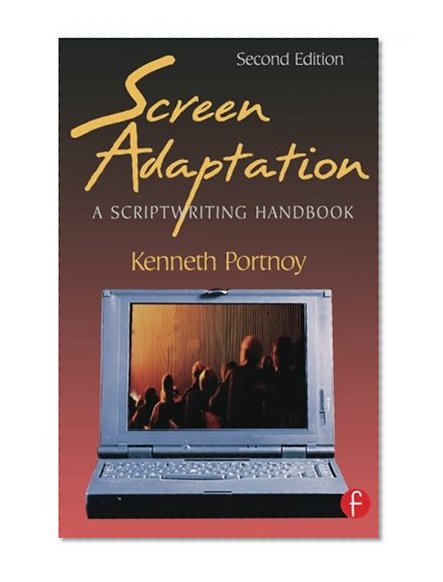 Screen Adaptation: A Scriptwriting Handbook