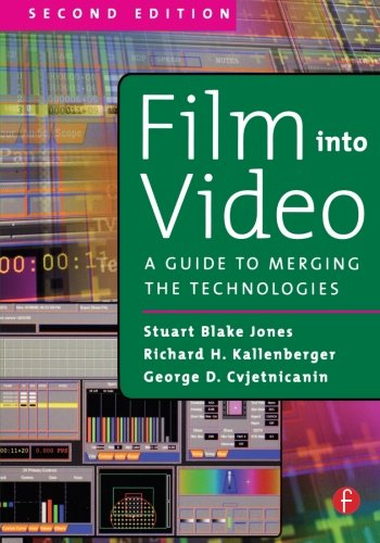 Film Into Video: A Guide to Merging the Technologies