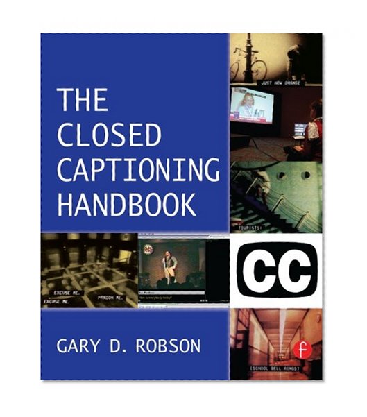 The Closed Captioning Handbook